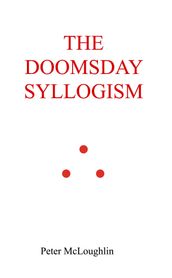 The Doomsday Syllogism