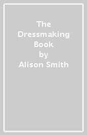 The Dressmaking Book