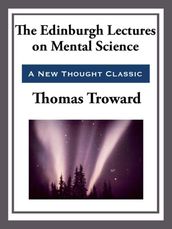 The Edinburgh Lectures on Mental Science