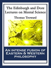 The Edinburgh and Dore Lectures on Mental Science