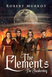 The Elements - The Awakening