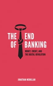 The End of Banking