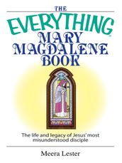 The Everything Mary Magdalene Book