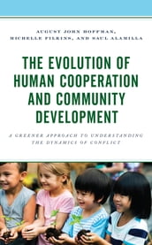 The Evolution of Human Cooperation and Community Development