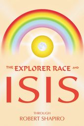 The Explorer Race and Isis