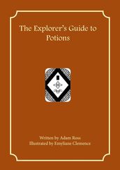 The Explorer s Guide to Potions