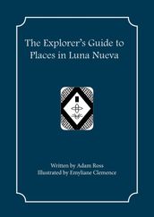 The Explorer s Guide to Places in Luna Nueva