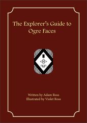 The Explorer s Guide to Ogre Faces