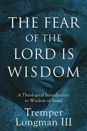 The Fear of the Lord Is Wisdom