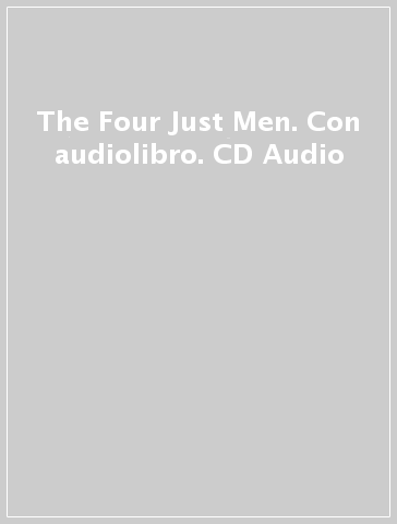 The Four Just Men. Con audiolibro. CD Audio