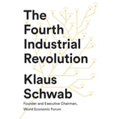 The Fourth Industrial Revolution