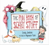 The Fun Book of Scary Stuff