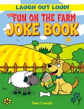 The Fun on the Farm Joke Book