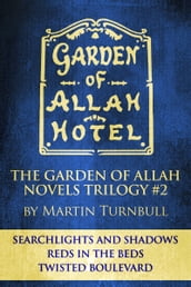 The Garden of Allah Novels Trilogy #2 (