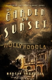 The Garden on Sunset: A Novel of Golden-Era Hollywood