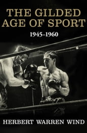 The Gilded Age of Sport, 19451960