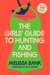 The Girls  Guide to Hunting and Fishing