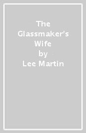 The Glassmaker s Wife