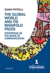 The Global World and its Manifold Faces