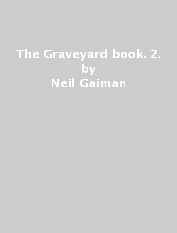 The Graveyard book. 2. - Neil Gaiman