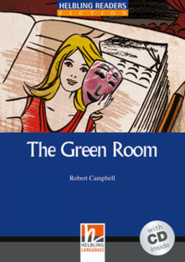 The Green Room. Livello 4 (A2-B1). Con CD Audio - Robert Campbell