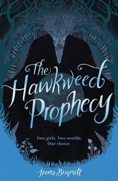 The Hawkweed Prophecy