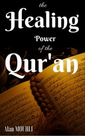 The Healing Power Of the Quran