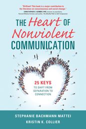 The Heart of Nonviolent Communication