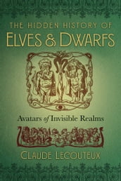 The Hidden History of Elves and Dwarfs