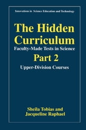 The Hidden CurriculumFaculty-Made Tests in Science