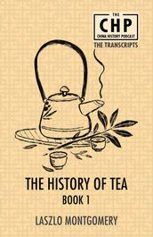 The History of Tea Book 1