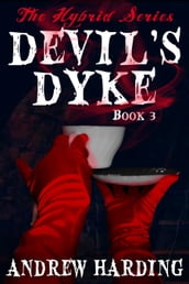 The Hybrid Series: Devil s Dyke Book 3