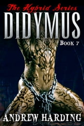 The Hybrid Series: Didymus Book 7