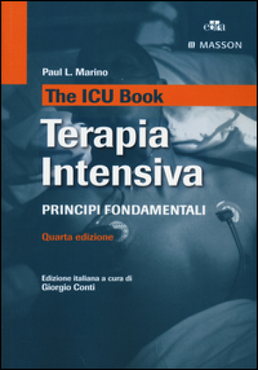 The ICU book. Terapia intensiva. Principi fondamentali - Paul L. Marino