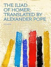 The Iliad of Homer