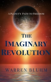 The Imaginary Revolution