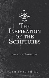 The Inspiration Of The Scriptures