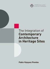 The Integration of Contemporary Architecture in Heritage Sites