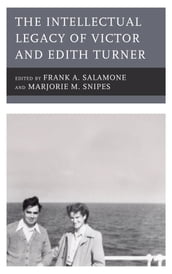 The Intellectual Legacy of Victor and Edith Turner