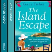 The Island Escape: The laugh out loud romantic comedy you have to read this summer