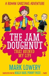 The Jam Doughnut That Ruined My Life