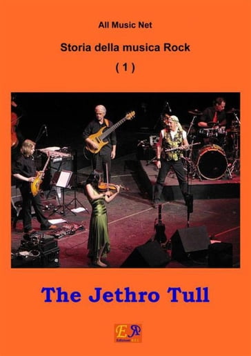 The Jethro Tull - Storia della musica Rock 1 - All Music Net