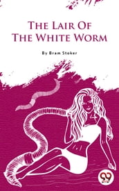 The Lair Of The White Worm