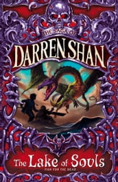 The Lake of Souls (The Saga of Darren Shan, Book 10)