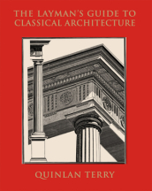 The Layman s Guide to Classical Architecture