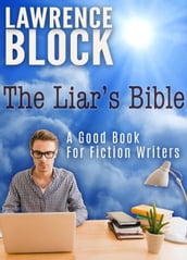 The Liar s Bible: A Good Book for Fiction Writers