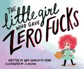 The Little Girl Who Gave Zero Fucks