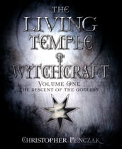 The Living Temple of Witchcraft Volume One