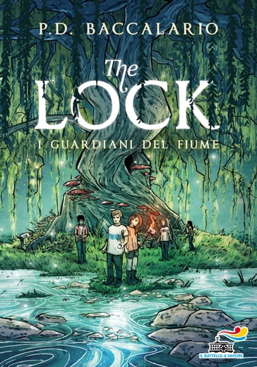 The Lock - 1. I guardiani del fiume - Pierdomenico Baccalario