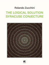 The Logical Solution Syracuse Conjecture